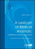 A lexicon of biblical aramaic. Clarified by ancient documents