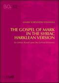 The gospel of mark in the syriac harklean version