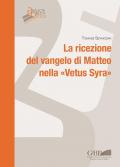 La ricezione del Vangelo di Matteo nella «Vetus Syra»