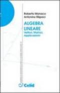 Algebra lineare. Vettori, matrici, applicazioni