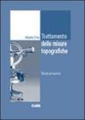 Trattamento delle misure topografiche. Teoria ed esercizi