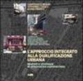 L'approccio integrato alla qualificazione urbana. Modelli e strategie di urbanistica commerciale