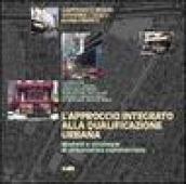 L'approccio integrato alla qualificazione urbana. Modelli e strategie di urbanistica commerciale