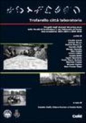 Trofarello città laboratorio. Progetti degli studenti del primo anno della Facoltà di Architettura 1 del Politecnico di Torino. Anni accademici 2003-2004 e 2004-2005