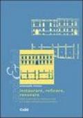 Instaurare, reficere, renovare. Tutela, conservazione, restauro e riuso prima delle codificazioni ottocentesche