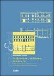 Instaurare, reficere, renovare. Tutela, conservazione, restauro e riuso prima delle codificazioni ottocentesche