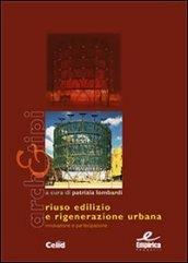 Riuso edilizio e rigenerazione urbana. Innovazione e partecipazione