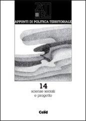 Appunti di politica territoriale. 14.Scienze sociali e progetto