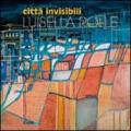 Città invisibili. Ediz. illustrata