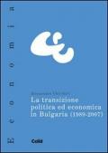 La transizione politica ed economica in Bulgaria (1989-2007)