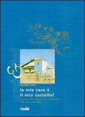 La mia casa è il mio castello? L'indirizzo alla progettazione e il paesaggio delle case indipendenti