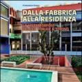 Dalla fabbrica alla residenza. La metamorfosi dell'ex Tobler a Torino. Una realizzazione dello studio Cucchiarati. Ediz. illustrata