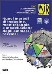 Nuovi metodi di indagine, monitoraggio e modellazione degli ammassi rocciosi. 14° ciclo di Conferenze di meccanica e ingegneria delle rocce