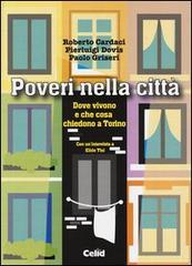 Poveri nella città. Dove vivono e che cosa chiedono a Torino