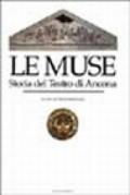 Le Muse. Storia del teatro di Ancona