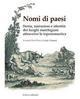 Nomi di paesi. Storia, narrazioni e identità dei luoghi marchigiani attraverso la toponomastica