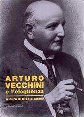 Arturo Vecchini e l'eloquenza