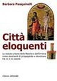 Città eloquenti. Le vedute urbane delle Marche e dell'Umbria come strumenti di propaganda e devozione tra XV e XVI secolo