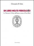 Un libro molto pericoloso. La «Germania» di Tacito dall'impero romano al Terzo Reich