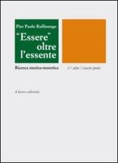 Essere oltre l'essente. Ricerca storico-teoretica