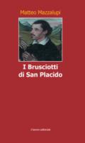 Brusciotti di San Placido (I)