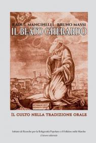 Il Beato Gherardo. Il culto nella tradizione orale