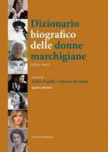 Dizionario biografico delle donne marchigiane (1815-2018)