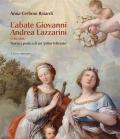 L'abate Giovanni Andrea Lazzarini (1710-1801): teoria e pratica di un «pittor letterato»