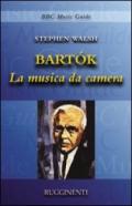 Bartók. La musica da camera