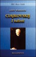 Ciajkovskji. I balletti