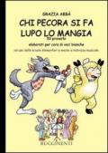 Chi pecora si fa lupo lo mangia. 50 proverbi elaborati per coro di voci bianche. Per la Scuola elementare e media a indirizzo musicale