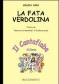 La fata Verdolina. Tratto da «Ranocchi a merenda» di Guido Quarzo. Con CD