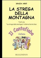 La strega della montagna. Audiolibro. CD Audio