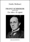 Franz Schreker (1878-1934). La vita e le opere