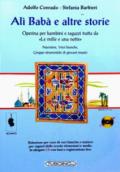 Alì Babà e altre storie. Operina per bambini e ragazzi tratta da «Le mille e una notte». Con CD