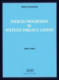 Esercizi progressivi di solfeggi parlati e cantati. Per la Scuola media