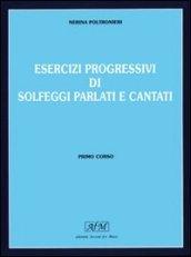 Esercizi progressivi di solfeggi parlati e cantati. Per la Scuola media