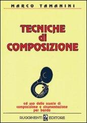 Tecniche di composizione. Ad uso delle scuole di composizione e strumentazione per banda