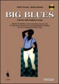 Big blues. America. Dalla tradizione al jazz. Operina per il 2° ciclo. Con CD Audio