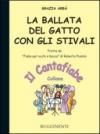 La ballata del gatto con gli stivali. Con CD Audio