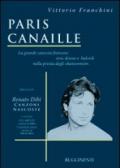 Paris canaille. La grande canzone francese: eroi, donne e balordi nella poesia degli chansonniers. Con CD Audio