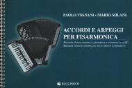 Accordi e arpeggi per fisarmonica. Manuale destro sistema a pianoforte e a bottoni (e-griff). Manuale sinistro sistema per terze minori (cromatico). Ediz. a spirale