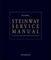 Steinway service manual. Guida per la cura e manutenzione dello Steinway