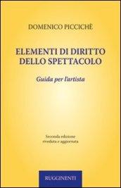 Elementi di diritto dello spettacolo. Guida per l'artista