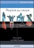 Musica dal corpo. Percorsi didattici con la body percussion