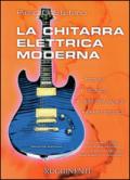 La chitarra elettrica moderna. Teoria, tecnica, performance, effettistica. Con CD Audio e DVD