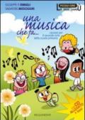 Una musica che fa... Canzoni per il 2° ciclo. Con CD Audio