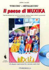 Il paese di muxika. Con CD-Audio