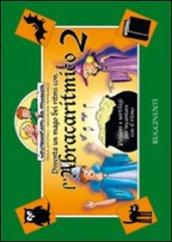 L'Abracaritmico. 2: Pozioni e sortilegi per incantare con il ritmo