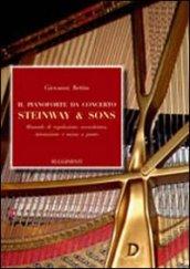 Il pianoforte da concerto Steinway & Sons. Manuale di regolazione, accordatura, intonazione e messa a punto